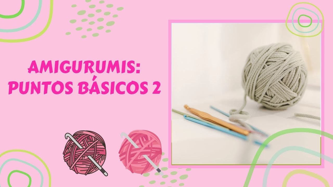 C Mo Tejer Amigurumis Puntos B Sicos Paso A Paso Parte