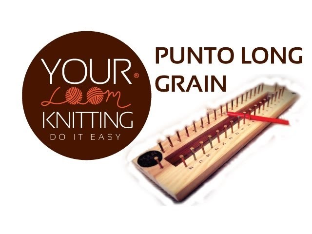 YLK 2º: Hacer una bufanda tipo GRAIN