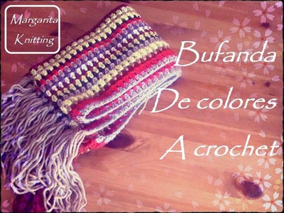 Bufanda de colores a crochet (zurdo)