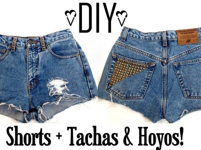 DIY: Como transformar unos short a la cintura+ tachas y hoyos!
