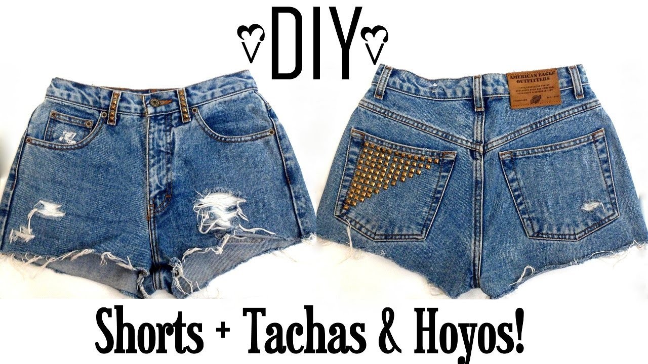 DIY: Como transformar unos short a la cintura+ tachas y hoyos!