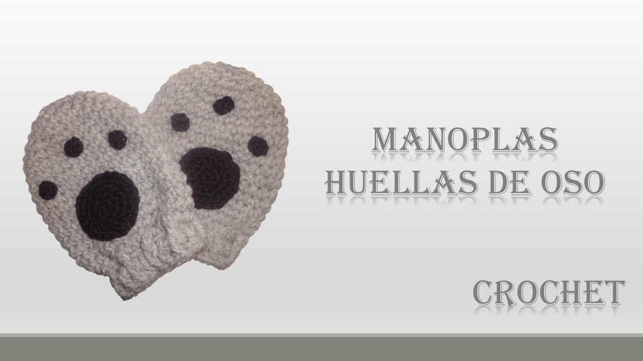 CROCHET: MANOPLAS HUELLAS DE OSO PARA NIÑO