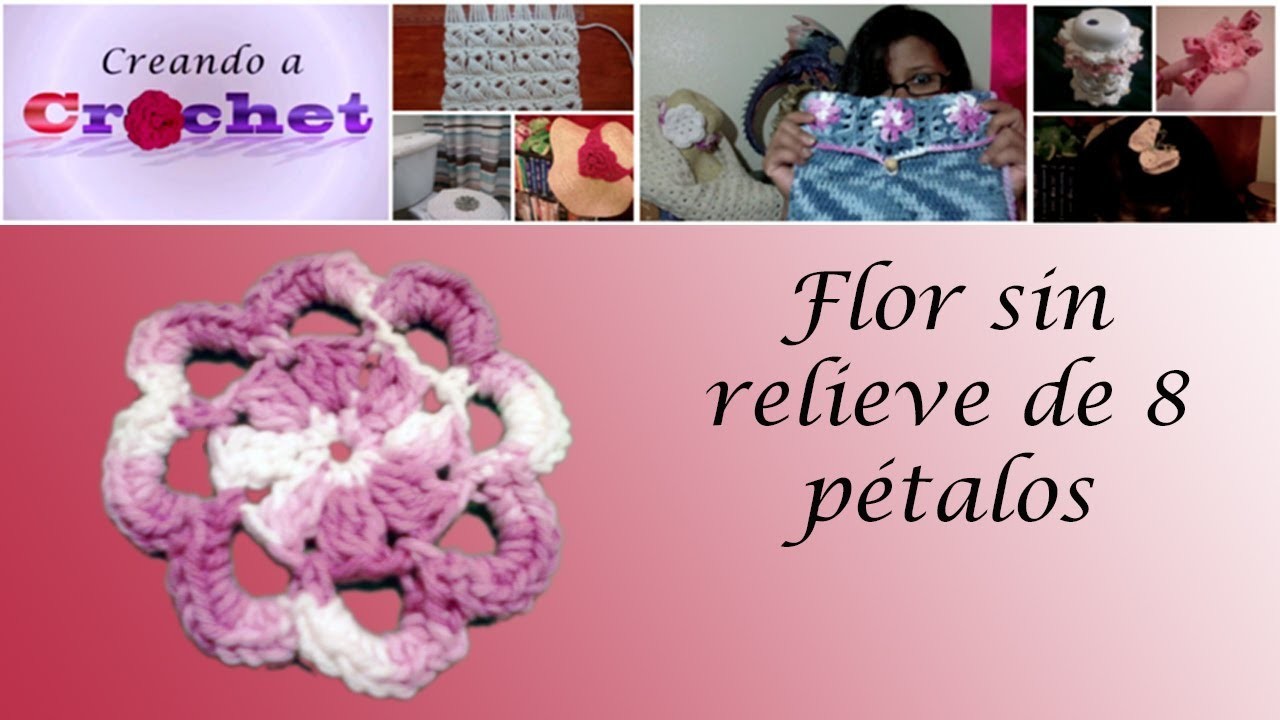 Flor sin relieve de 8 pétalos -Tutorial de tejido crochet