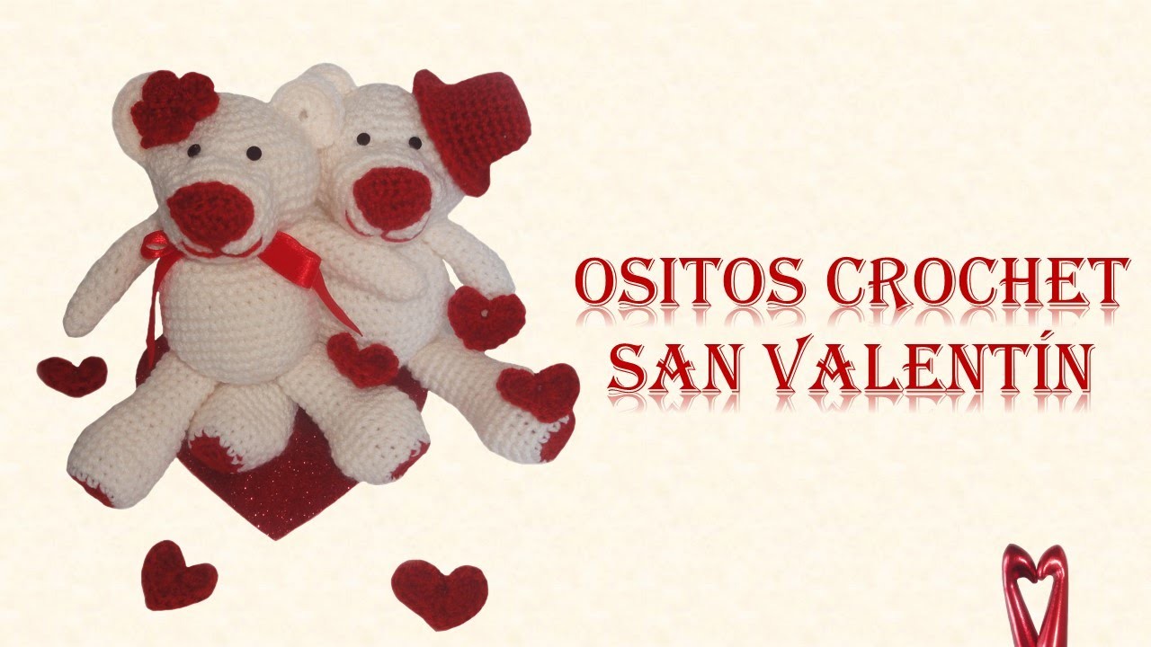 Osito Crochet San Valentín -  Parte 1 (Cabeza, cuerpo, brazos y piernas)