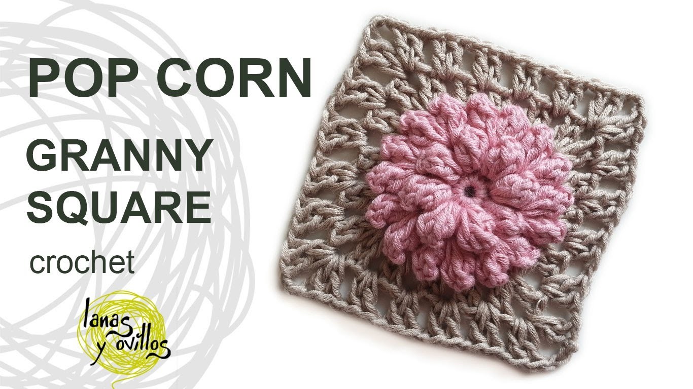 Tutorial Pop Corn Granny Square Crochet o Ganchillo
