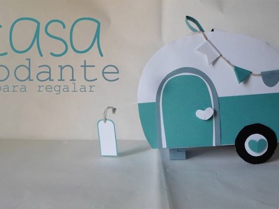 Casa Rodante || Paper Crafting ||