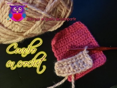 Cuadrito a Crochet Facil de Hacer. Easy Square Crochet (Spanish )