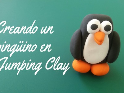 DIY Creando un pingüino en Jumping Clay - Polymer clay penguin (tutorial)