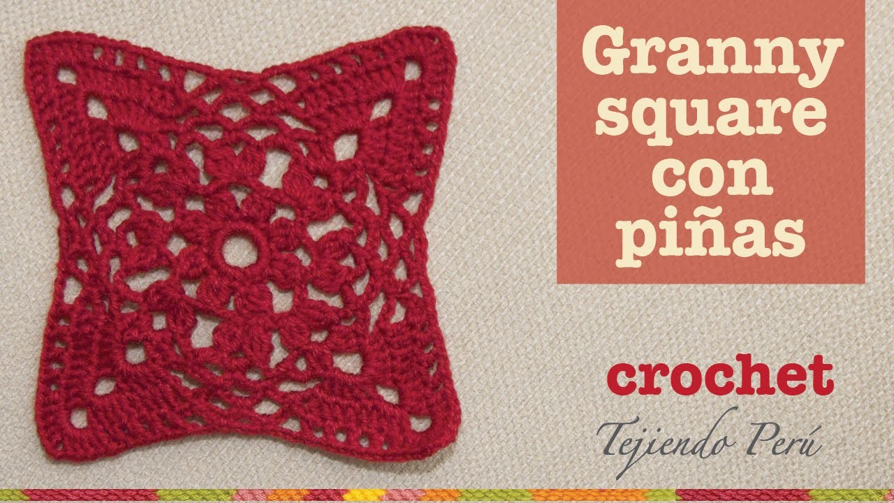 Granny square o cuadrado tejido a crochet con piñas y varetas