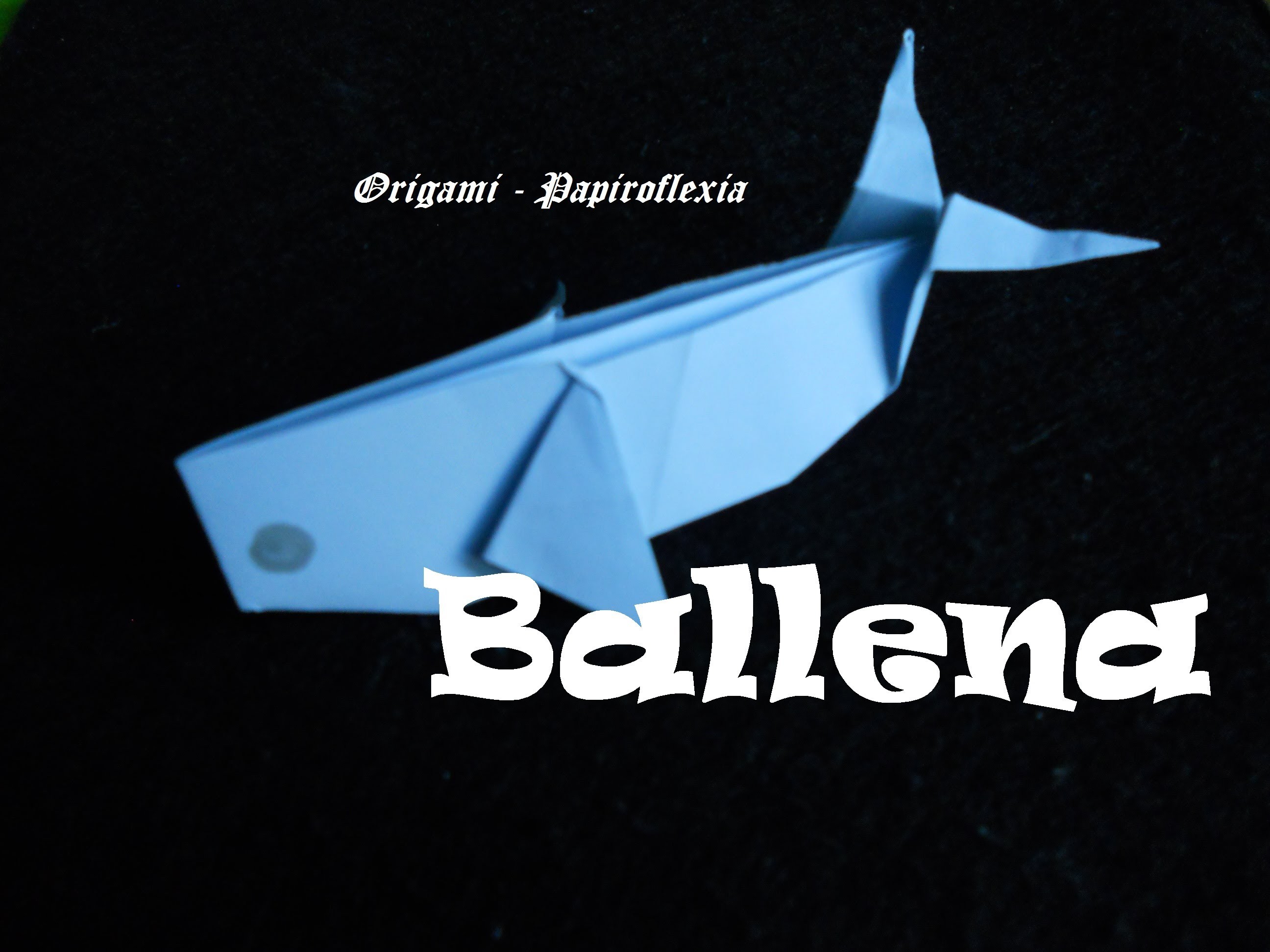 Origami - Papiroflexia. Tutorial: ballena,fácil y rápida