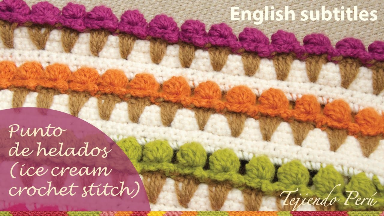 Puntada conos de helado tejida a crochet (ENGLISH SUBTITLES: crochet ice cream stitch)