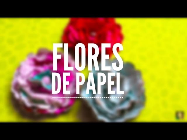 TUTORIAL Cómo hacer flores de papel.DIY Paper Flowers