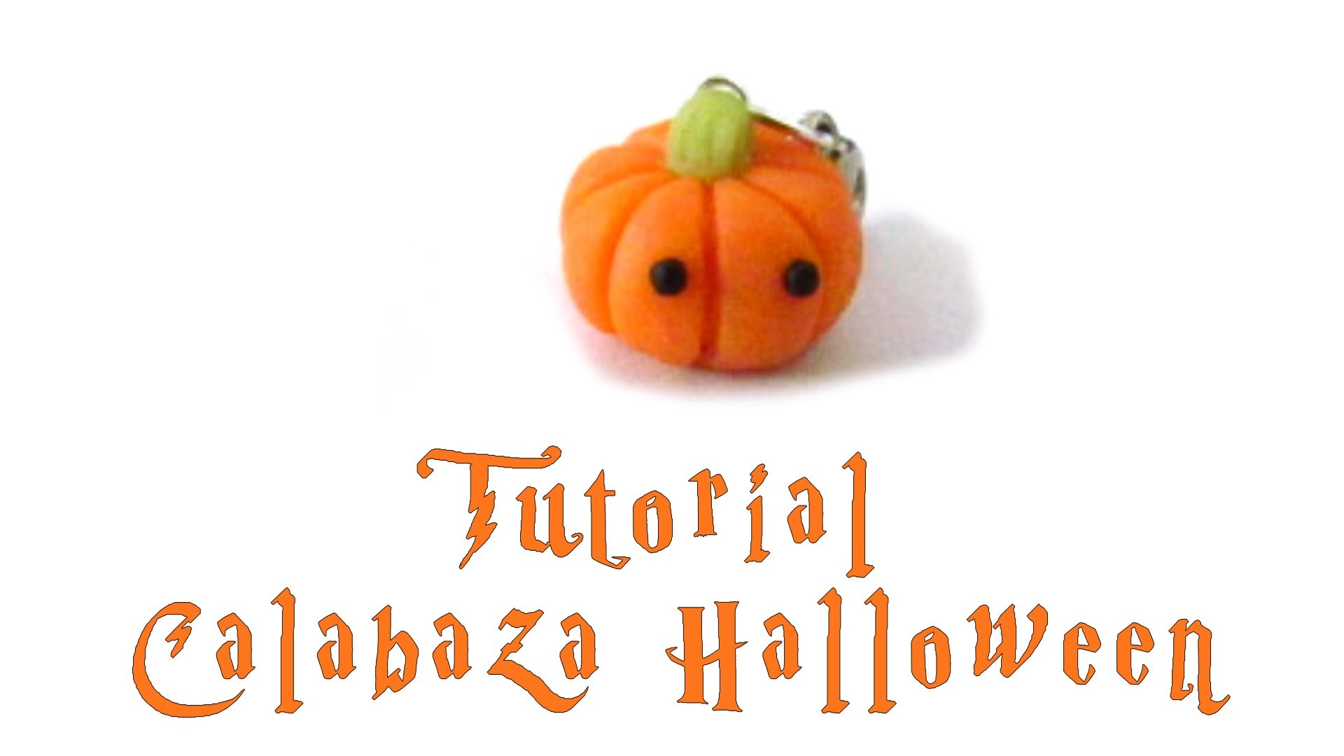 Calabaza Kawaii Halloween.DIY TUTORIAL ARCILLA POLIMERICA