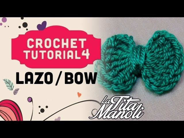Crochet paso a paso en español - Lazo. Bow