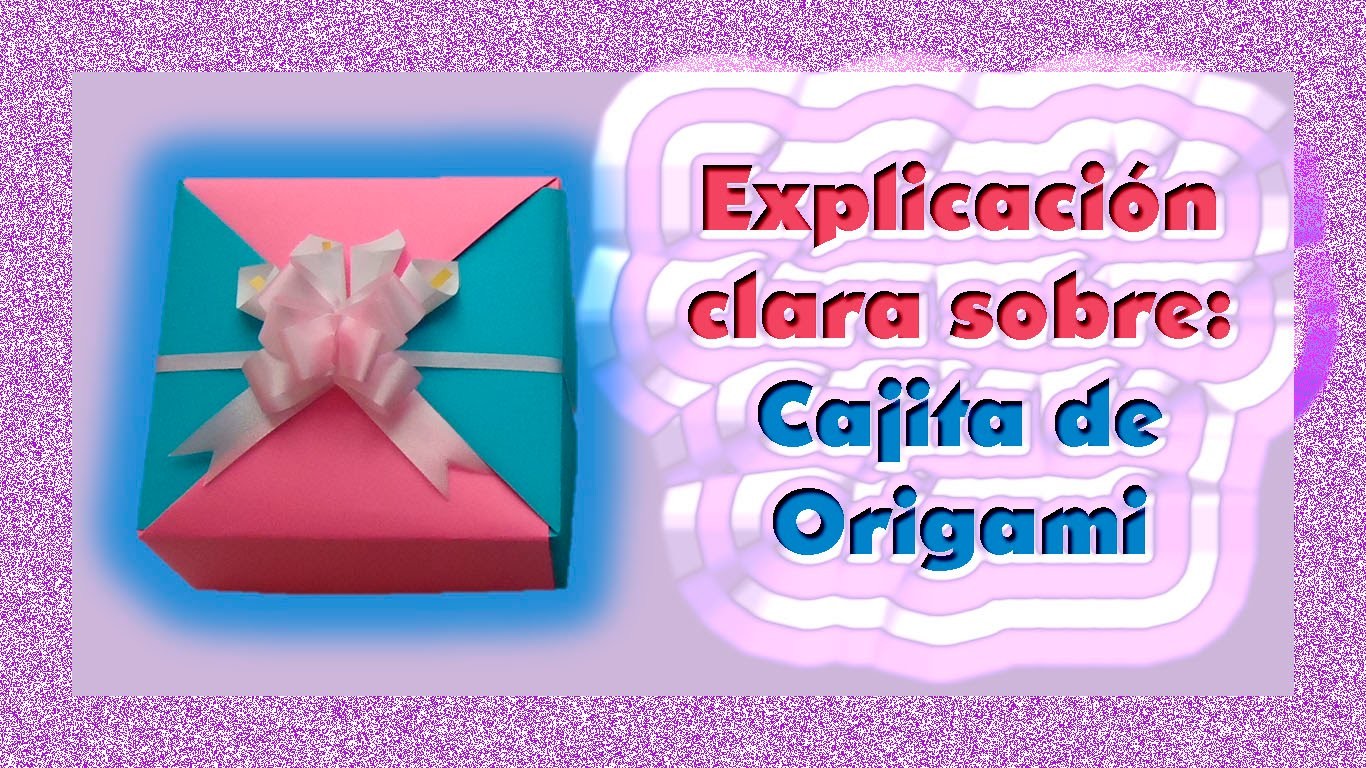 DIY | Cajita de origami | Explicación clara