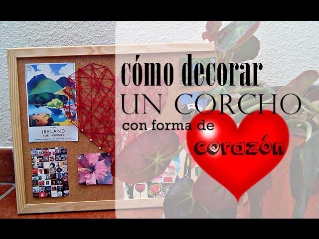 Tutorial DIY | Idea para decorar un CORCHO ♥