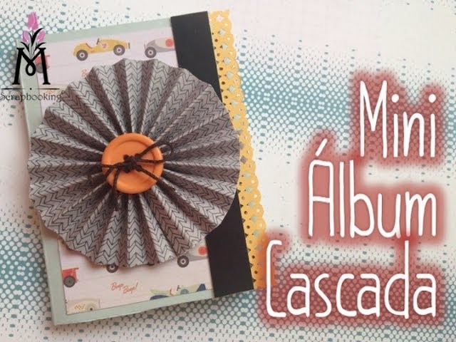 TUTORIAL Mini álbum Cascada. Waterfall Miniálbum