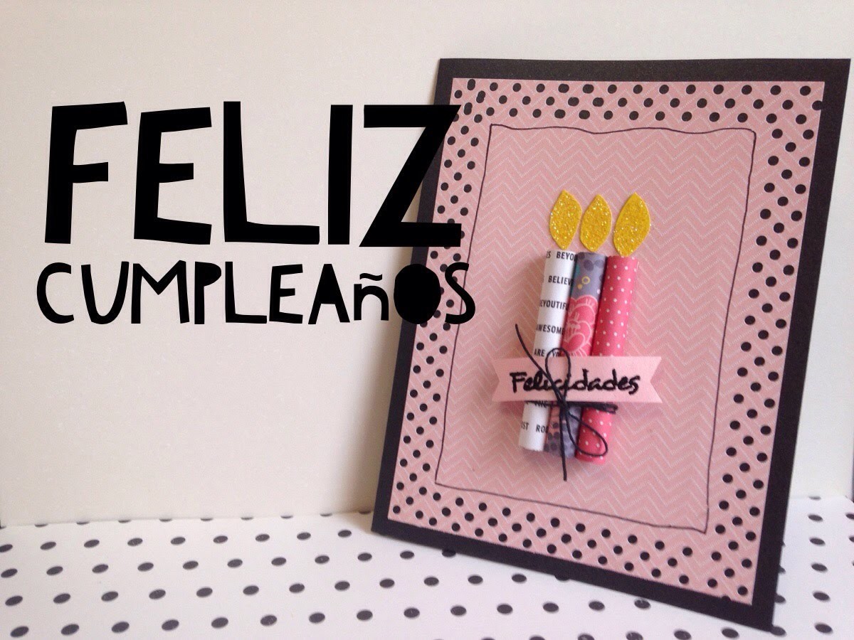 TUTORIAL Tarjeta de feliz cumpleaños FÁCIL.DIY EASY Happy Birthday Card