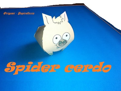 Paper Toys. Origami - Papiroflexia. Spider Cerdo.