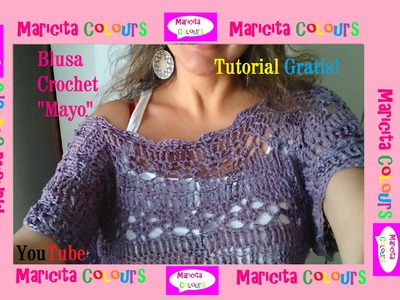 Crochet Blusa "Mayo" (Parte 2) Fácil de tejer Tutorial Gratis por Maricita Colours
