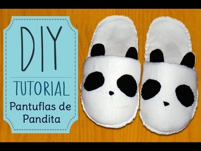 [DIY] Tutorial - Pantuflas de Pandita.Panda Slippers