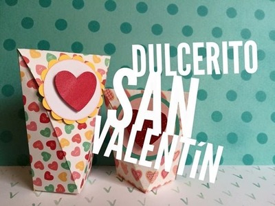 TUTORIAL Dulcero para San Valentín.Valentine's Day Favor box