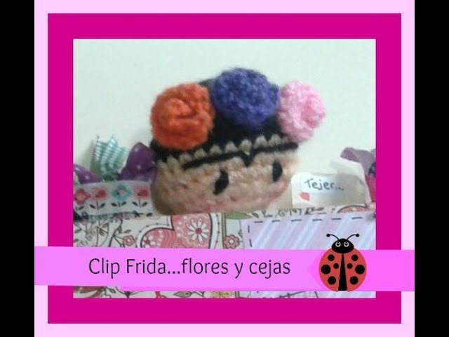Carita Frida.clip. flores y bordado de cejas y ojos . Parte 2