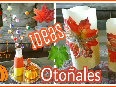 DIY Ideas para decorar en otoño|| Fall 2017|| Home decoration||