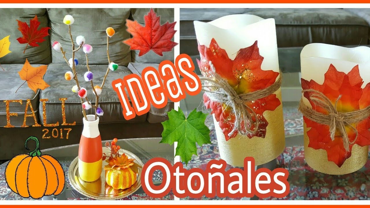DIY Ideas para decorar en otoño|| Fall 2017|| Home decoration||