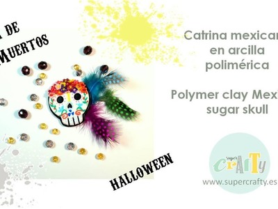 Halloween: Catrina mexicana en arcilla polimérica