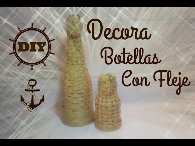 Decorando Botellas Con Fleje! DIY!
