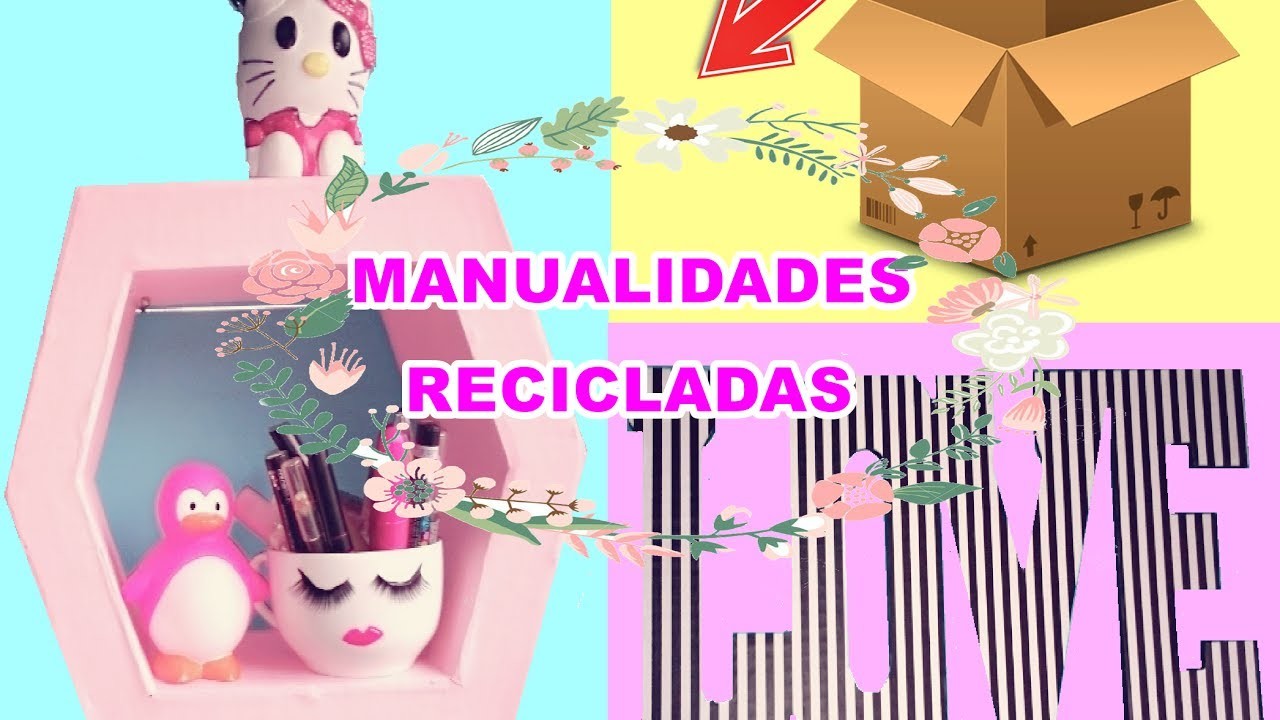 MANUALIDADES RECICLADAS FÁCILES.DIY