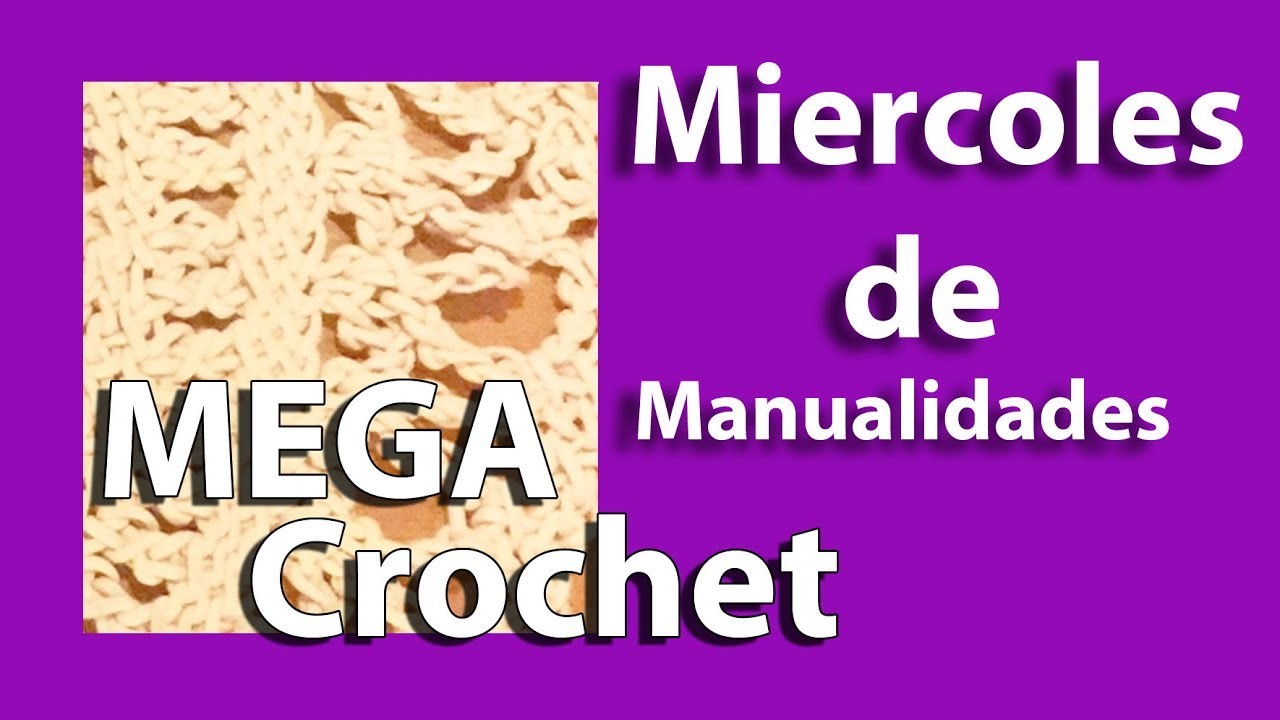 Mega Croche (Miércoles de Manualidades)