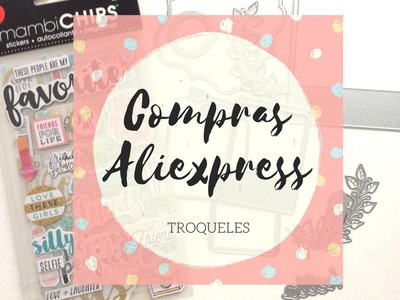 Compras Troqueles Aliexpress | Scrapbooking