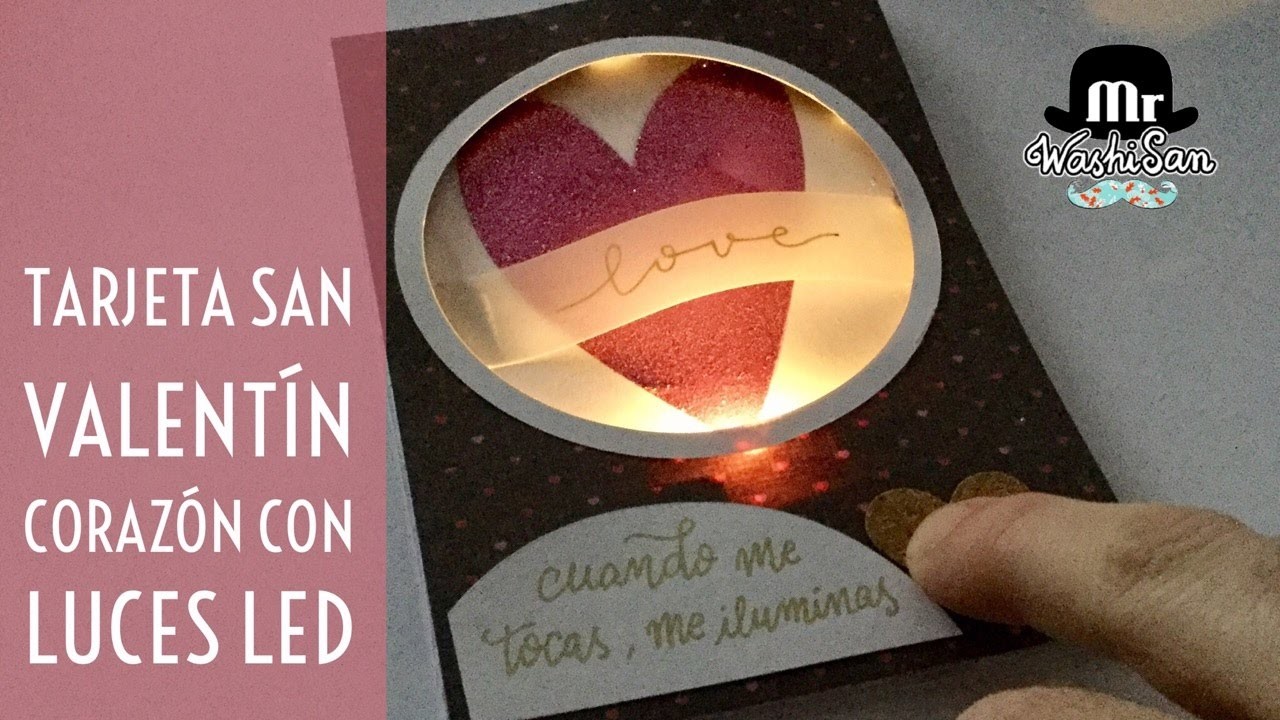 Tarjeta San Valentín con luz led y pulsador : corazón luminoso - sin chibitronics