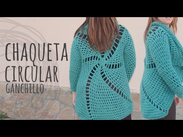 Tutorial Chaqueta Circular Fácil y Rápida Ganchillo | Crochet ¡Todas las tallas!