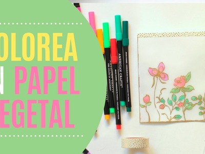 Tutorial Colorear sellos en papel vegetal - por Xénia