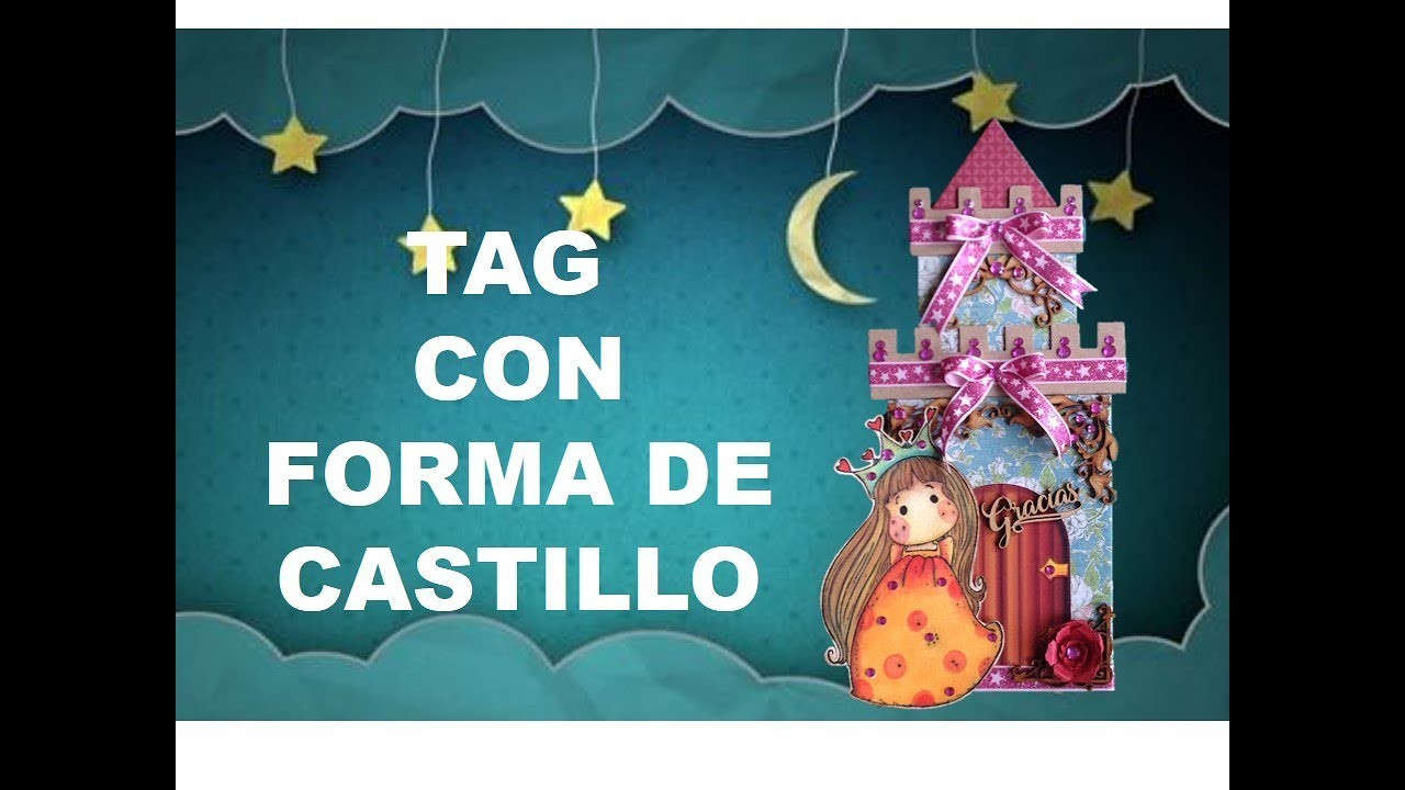 TUTORIAL DIY SCRAP TAG GIGANTE CON FORMA DE CASTILLO