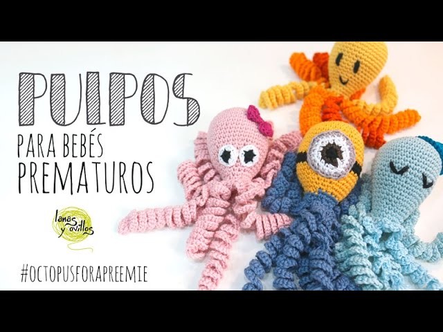Tutorial Pulpo para Bebés Prematuros Amigurumi (Octopus for a preemie)
