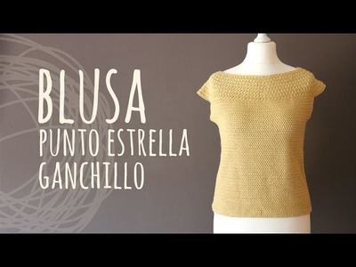 Tutorial Blusa Fácil Punto Estrella Ganchillo | Crochet