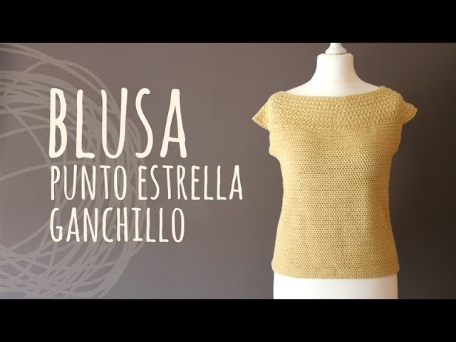 Tutorial Blusa Fácil Punto Estrella Ganchillo | Crochet