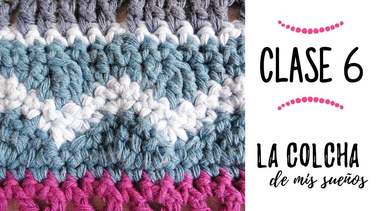 LA COLCHA DE MIS SUEÑOS: CLASE 6 | punto ZIG ZAG a crochet