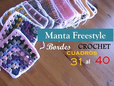 MANTA a CROCHET Freestyle: bordes cuadros del 31 al 40 (diestro)