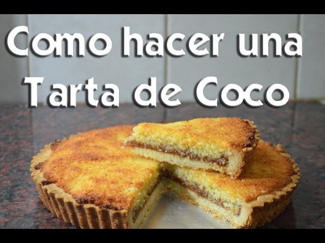 Como hacer una Tarta de Coco