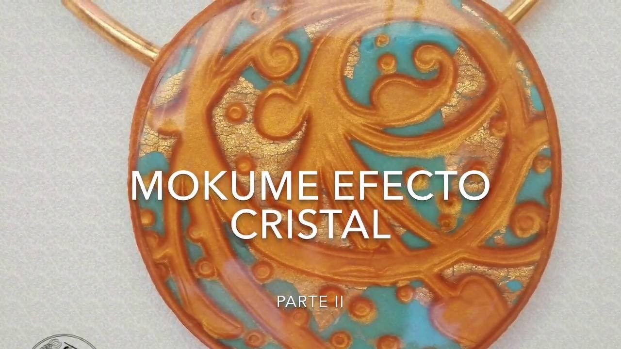 MOKUME EFECTO CRISTAL: PARTE II