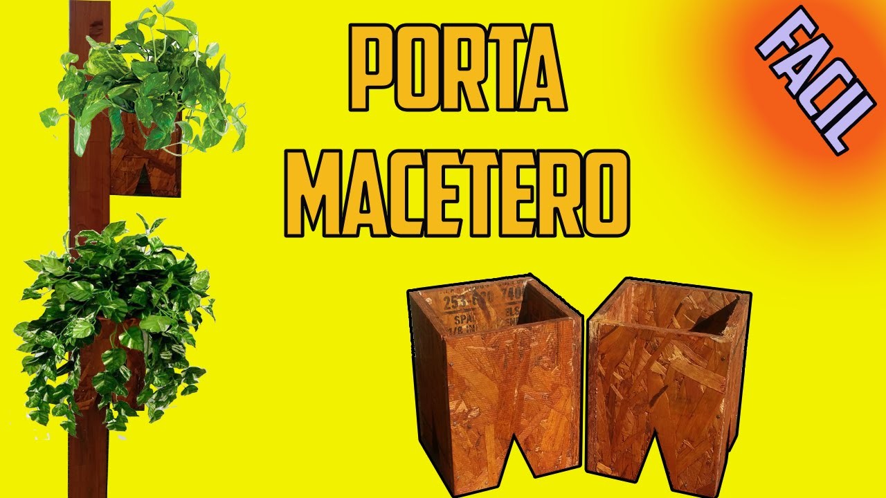COMO HACER UN PORTA MACETERO FACIL