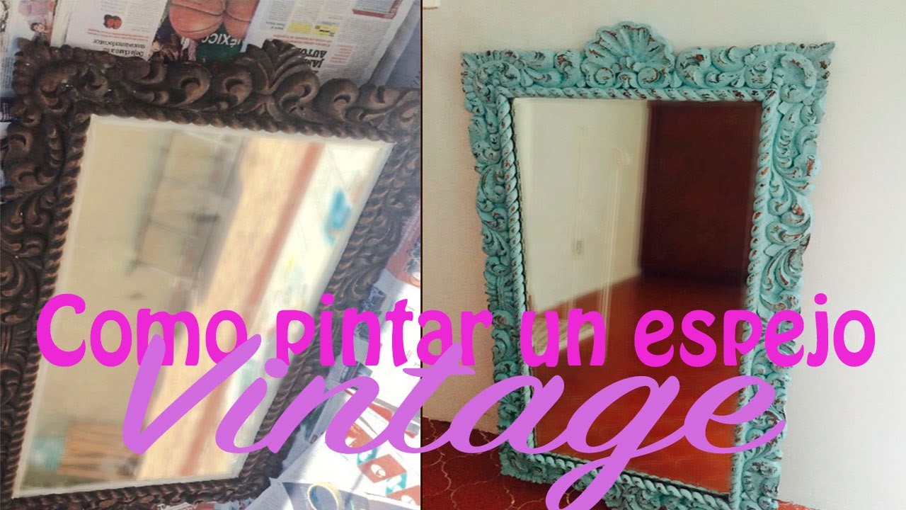 Como pintar un espejo vintage