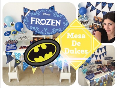Mesa de dulces de Frozen y Batman !!!