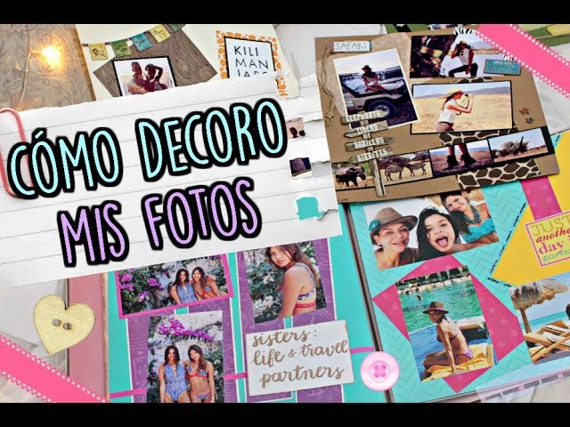 SCRAPBOOKING: DECORA TUS FOTOS!! TODO LO QUE DEBES SABER | Valeria Basurco