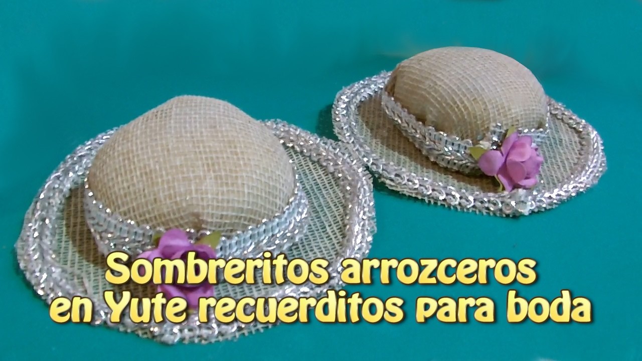 Sombreritos arrozceros en Yute recuerdos para boda |Creaciones y manualidades angeles